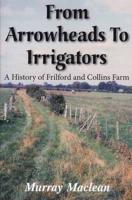 From Arrowheads to Irrigators