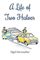 A Life of Two Halves