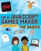 I'm a JavaScript Games Maker. The Basics