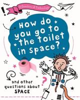 How Do You Go to the Toilet in Space?
