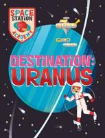 Destination - Uranus