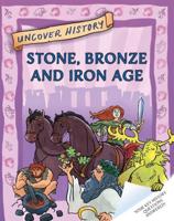 Stone, Bronze and Iron Age