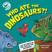 Who Ate the Dinosaurs?!