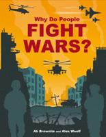 Why Do People Fight Wars?