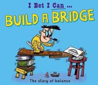 I Bet I Can... Build a Bridge