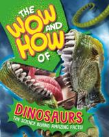 The Wow and How of Dinosaurs