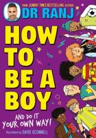 How to Be a Boy and Do It Your Own Way!