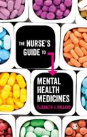 The Nurse's Guide to Mental Health Medicines