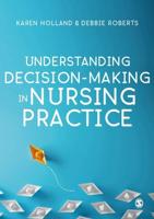 Understanding Decision-Making in Nursing Practice