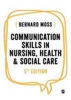 Communication Skills in Nursing, Health & Social Care