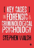 Key Cases in Forensic and Criminological Psychology
