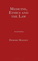 Medicine, Ethics and the Law