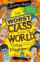 The Worst Class in the World. Total Mayhem!