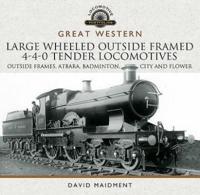 Great Western Large-Wheeled Outside-Framed 4-4-0 Tender Locomotives