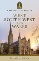 Cathedrals of Britain. West, South West and Wales
