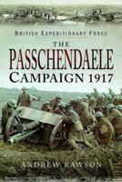 The Passchendaele Campaign 1917