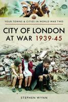 City of London at War, 1939-45