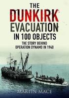 The Dunkirk Evacuation in 100 Objects