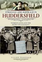 Struggle and Suffrage in Huddersfield