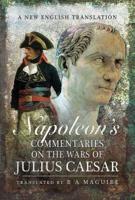 Napoleon's Commentaries on the Wars of Julius Caesar