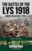 The Battle of the Lys 1918. North: Objective Ypres