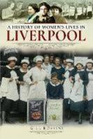 A History of Women's Lives in Liverpool