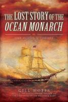 The Lost Story of the Ocean Monarch