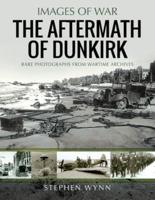 Dunkirk and the Aftermath