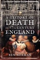 A History of Death in 17th Century England