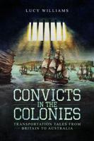 Convicts in the Colonies