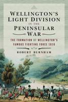 Wellington's Light Division in the Peninsular War