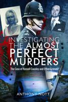 Investigating the Almost Perfect Murders