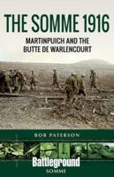 The Somme 1916 : The Butte De Warlencourt