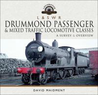 L & S W R Drummond Passenger and Mixed Traffic Locomotive Classes