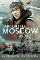 Air Battle for Moscow, 1941-1942