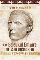 The Seleukid Empire of Antiochus III
