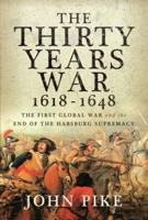 The Thirty Years War, 1618-1648