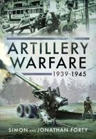 Artillery Warfare, 1939-1945