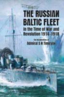 The Russian Baltic Fleet in the Time of War and Revolution, 1914-1918