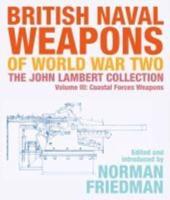 British Naval Weapons of World War Two Volume III Coastal Forces Weapons