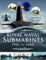 Royal Naval Submarines 1901 to the Present Day