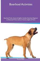 Boerboel  Activities Boerboel Tricks, Games & Agility. Includes: Boerboel Beginner to Advanced Tricks, Series of Games, Agility and More