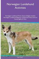 Norwegian Lundehund  Activities Norwegian Lundehund Tricks, Games & Agility. Includes: Norwegian Lundehund Beginner to Advanced Tricks, Series of Games, Agility and More