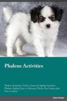 Phalene Activities Phalene Activities (Tricks, Games & Agility) Includes: Phalene Agility, Easy to Advanced Tricks, Fun Games, plus New Content