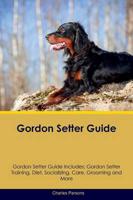 Gordon Setter Guide Gordon Setter Guide Includes
