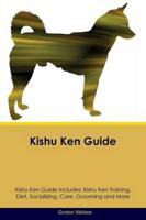 Kishu Ken Guide Kishu Ken Guide Includes