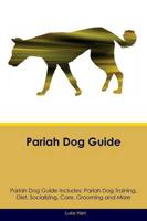 Pariah Dog Guide Pariah Dog Guide Includes