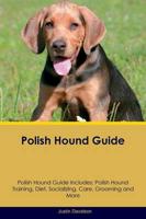 Polish Hound Guide Polish Hound Guide Includes