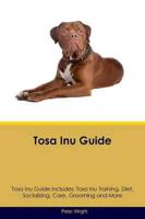 Tosa Inu Guide Tosa Inu Guide Includes