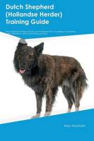 Dutch Shepherd (Hollandse Herder) Training Guide Dutch Shepherd Training Includes